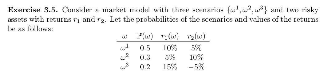 a)Find the expected values and standard deviations of the returns. Find