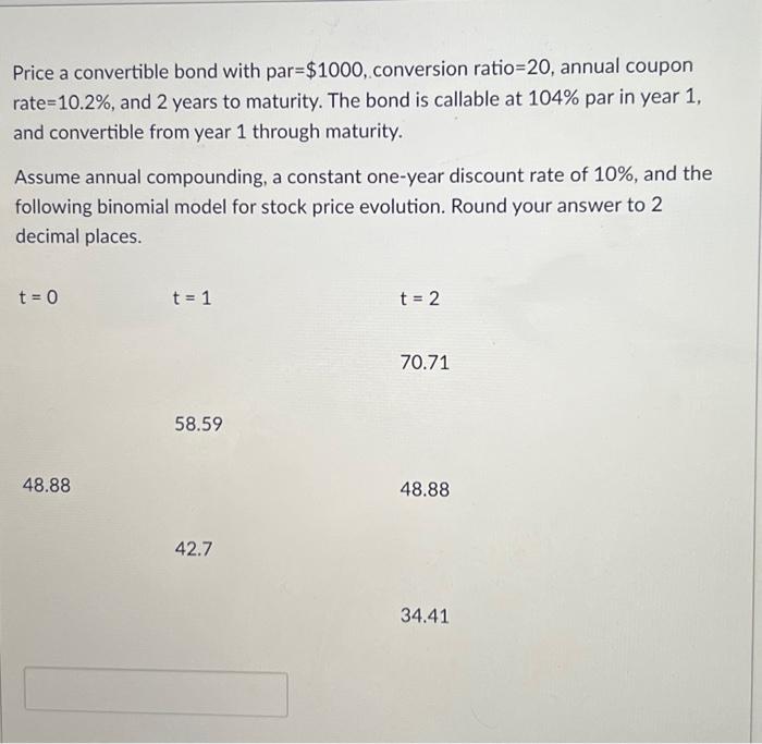 pls help Price a convertible bond with par \\( =\\$ 1000 \\),