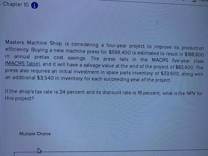  1 - Chapter 10 i Masters Machine Shop is considering a