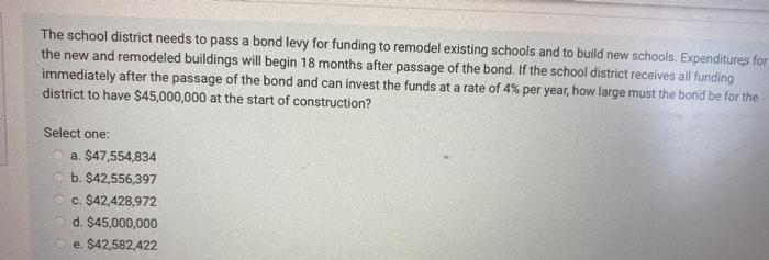  The school district needs to pass a bond levy for funding