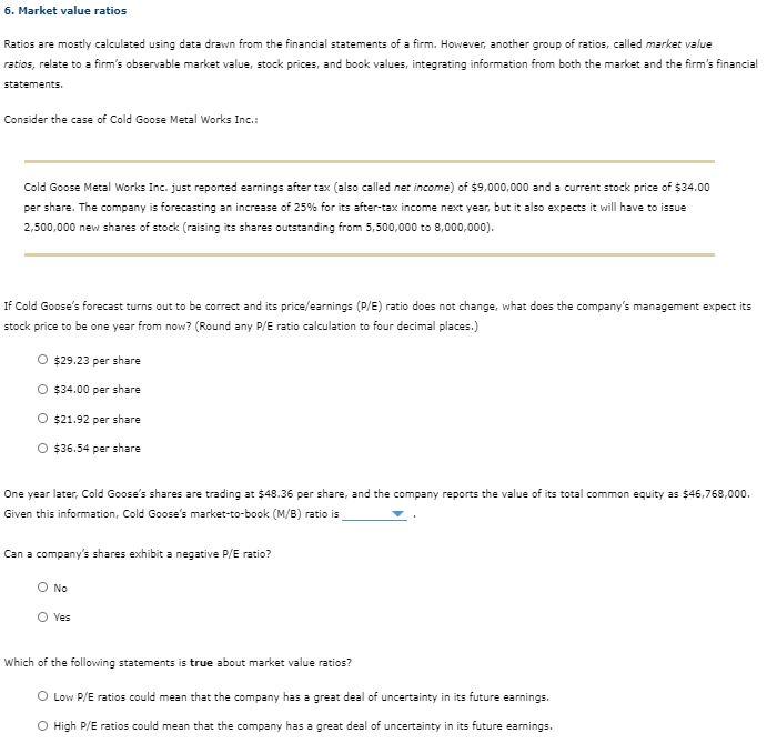  6. Market value ratios Ratios are mostly calculated using data drawn