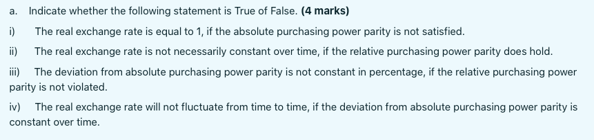  please answer asap a. Indicate whether the following statement is True