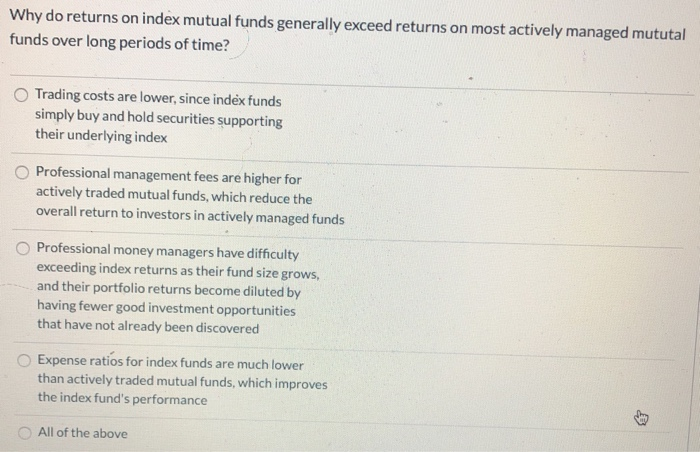 Why do returns on index mutual funds generally exceed returns on