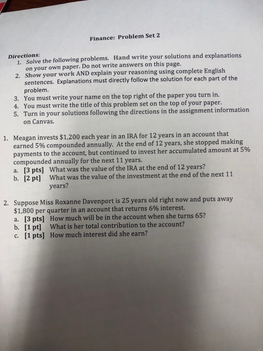  Finance: Problem Set 2 Directions: 1. Solve the following problems. Hand