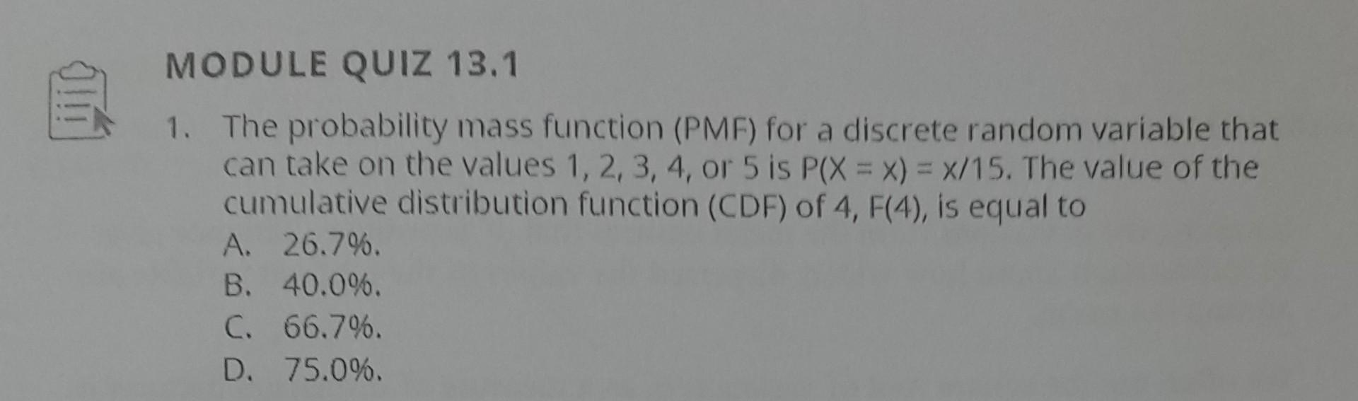 1. The probability mass function (PMF) for a discrete random variable