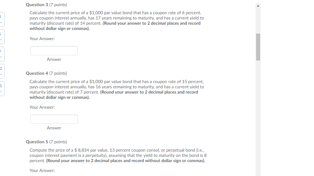 Please answer questions 3, 4, and 5. Thank You:) Question 3 (7
