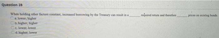  Question 28 required return and therefore prices on existing bonds When