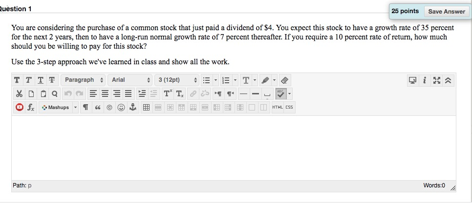  Question 1 25 points Save Answer You are considering the purchase