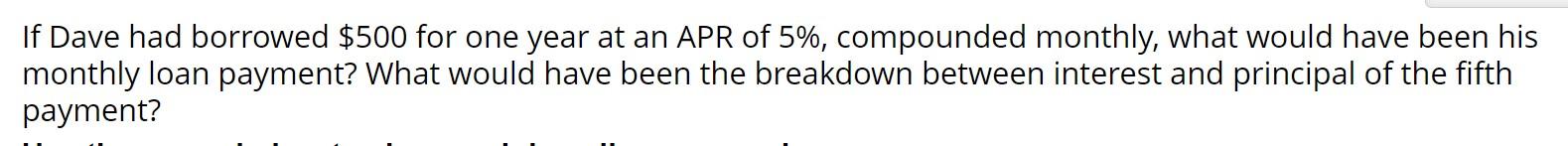 an APR of 5%, compounded monthly, what would have been his monthly