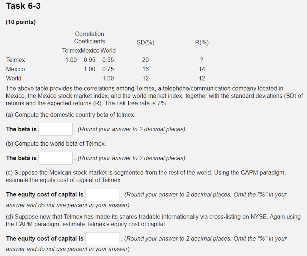  Task 6-3 (10 points) Correlation Coefficients SD(%) R(%) TelmexMexico World Telmex