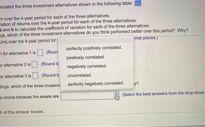 of returns over the 4-year period for each of the three alternatives.