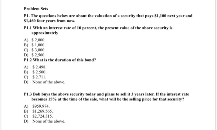  Problem Sets P1. The questions below are about the valuation of