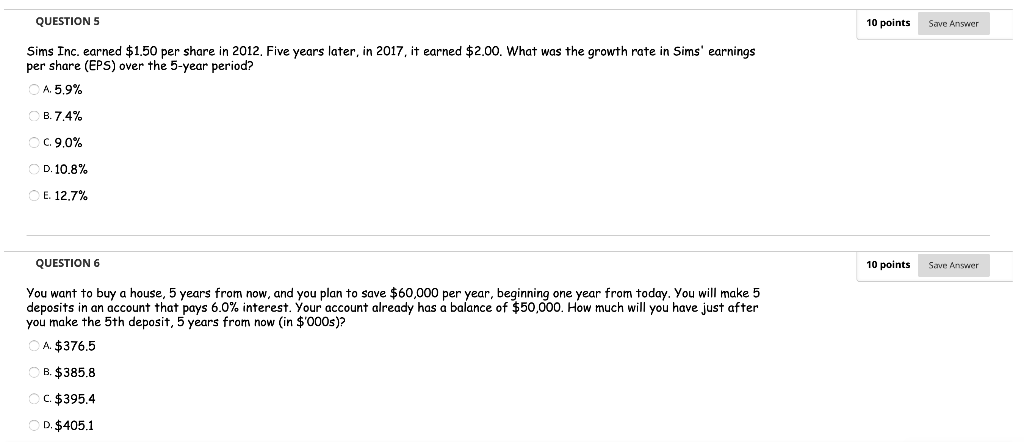  QUESTION 5 10 points Save Answer Sims Inc. earned $1.50 per