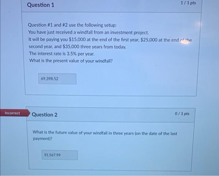  Question 1 1/1 pts Question #1 and #2 use the following