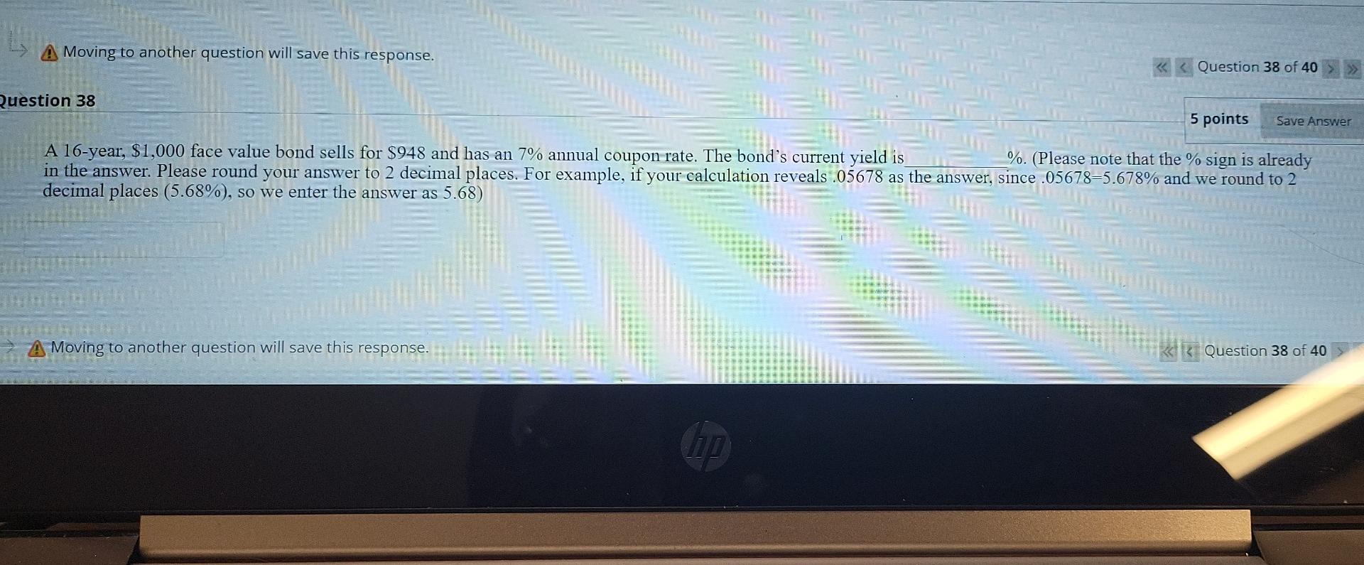 Moving to another question will save this response. Question 38 of
