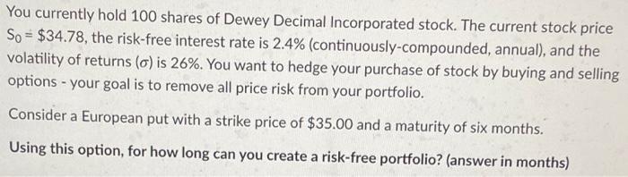 Using this option, for how long can you create a risk-free portfolio?