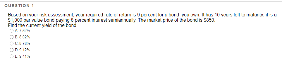  QUESTION 1 Based on your risk assessment, your required rate of