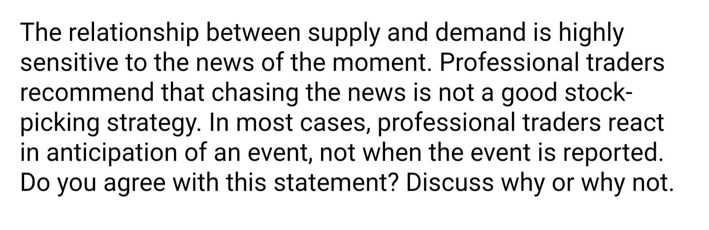  The relationship between supply and demand is highly sensitive to the