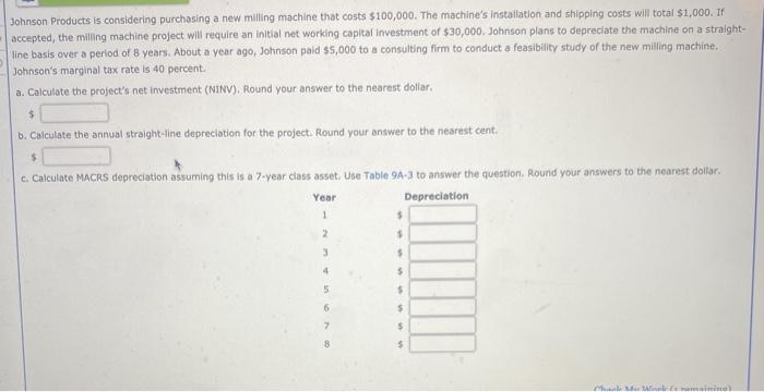  Johnson Products is considering purchasing a new milling machine that costs