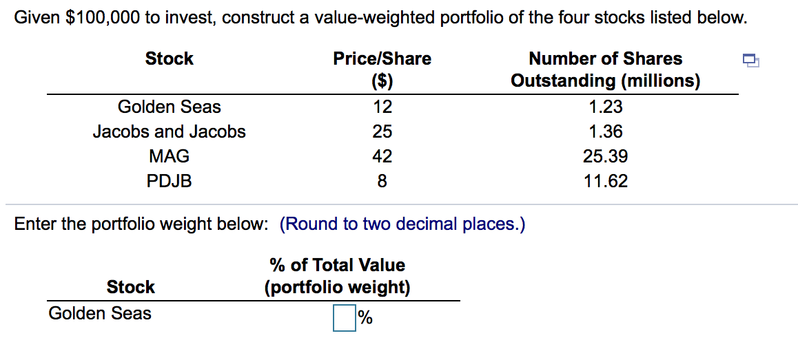 repeat for all stocks Given $100,000 to invest, construct a value-weighted portfolio