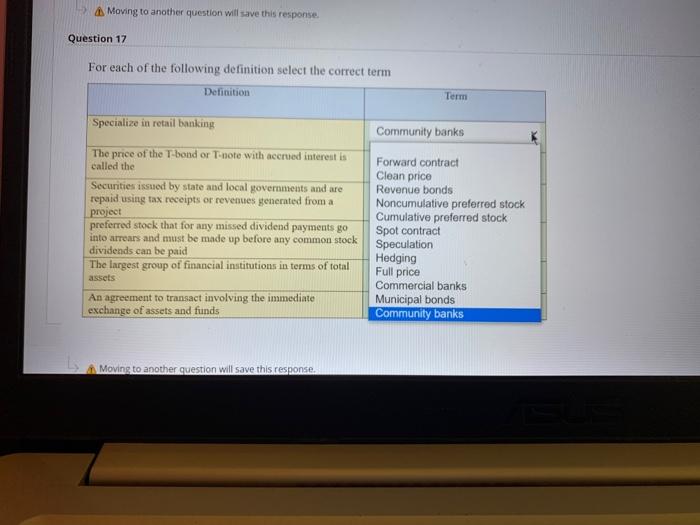  Moving to another question will save this response. Question 17 For