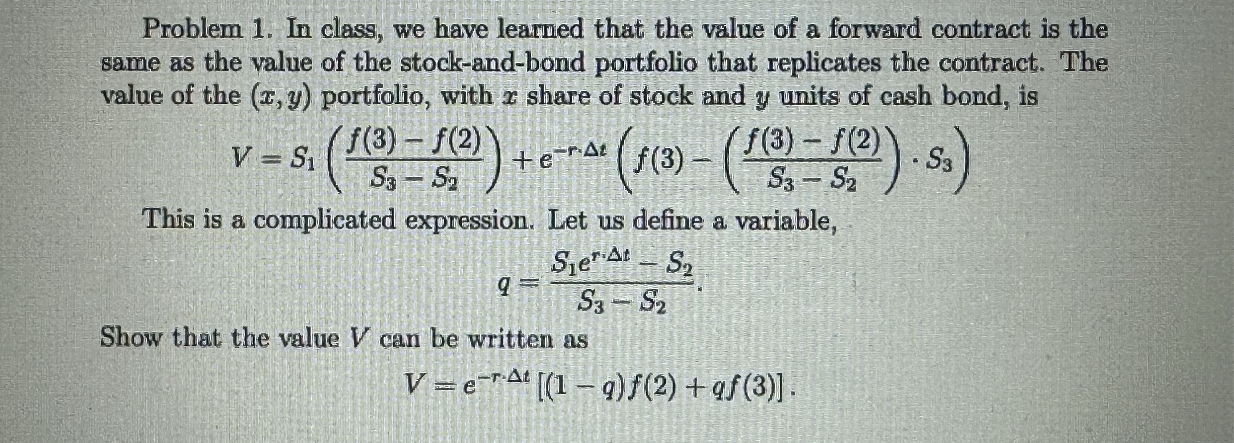  Problem 1. In class, we have learned that the value of