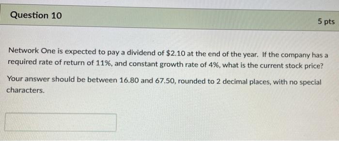  Question 10 5 pts Network One is expected to pay a
