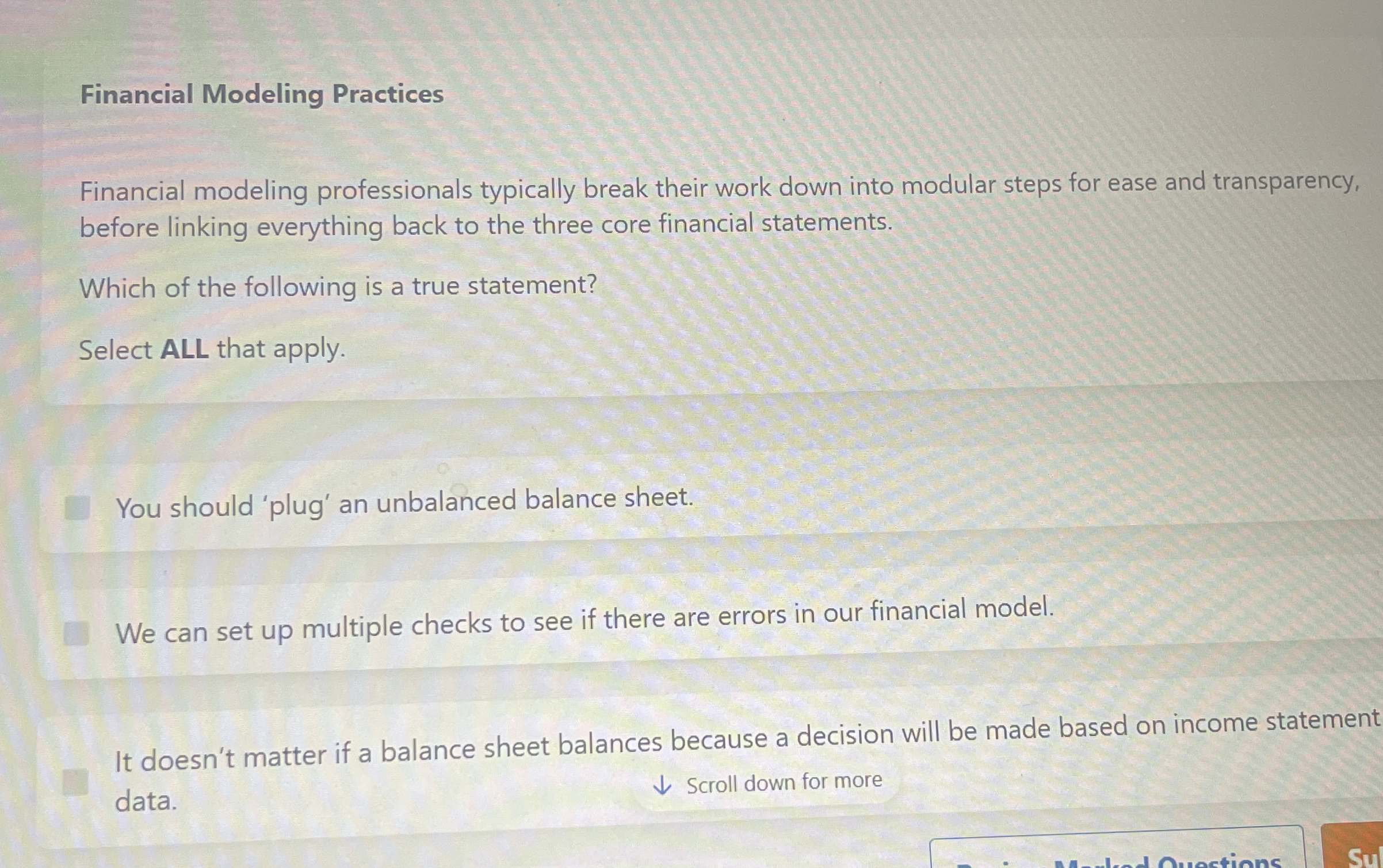  Financial Modeling Practices Financial modeling professionals typically break their work down