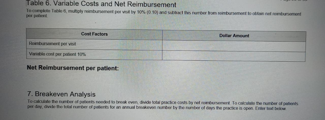 Table 6. Variable Costs and Net Reimbursement To complete Table 6,