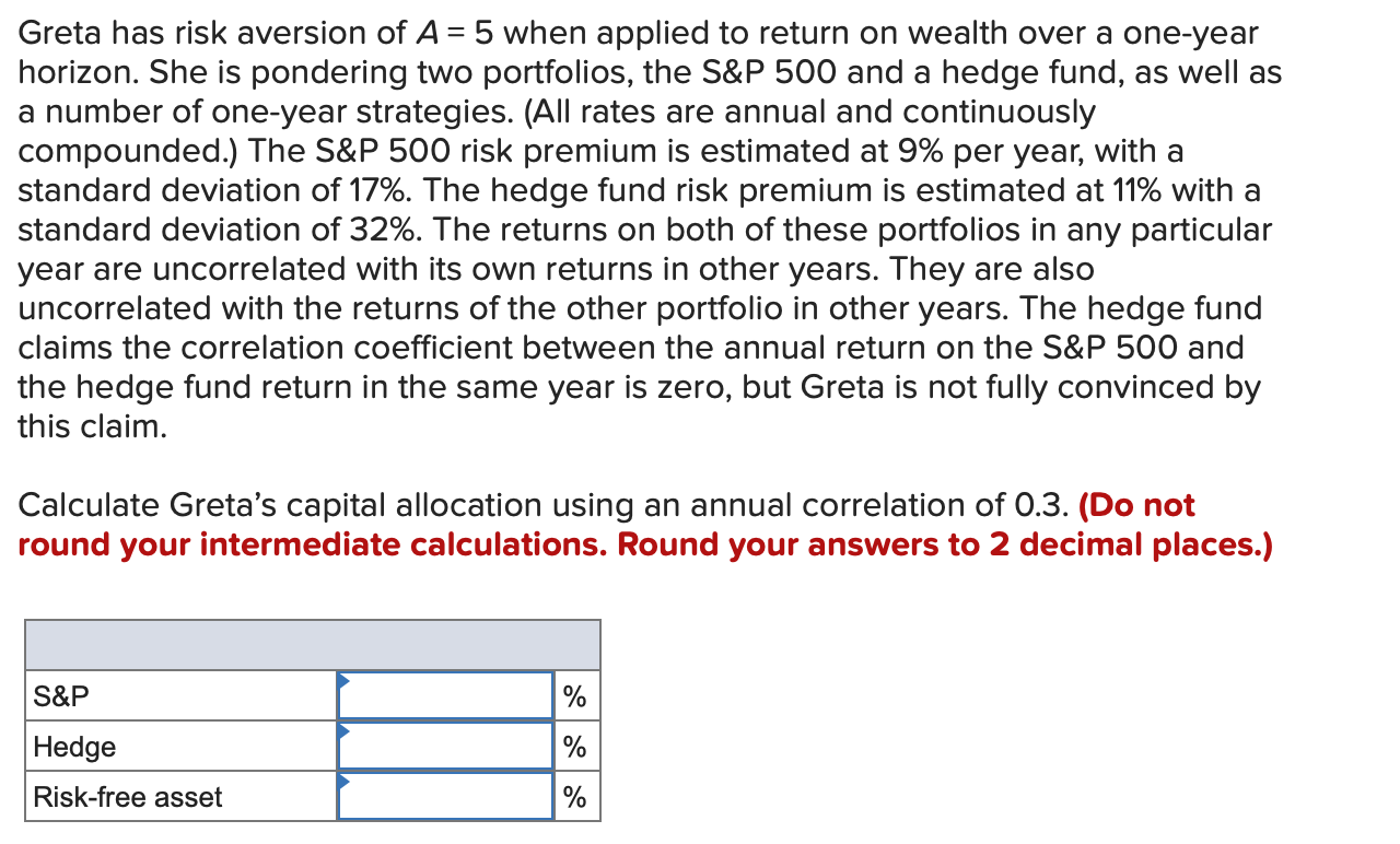 = Greta has risk aversion of A = 5 when applied