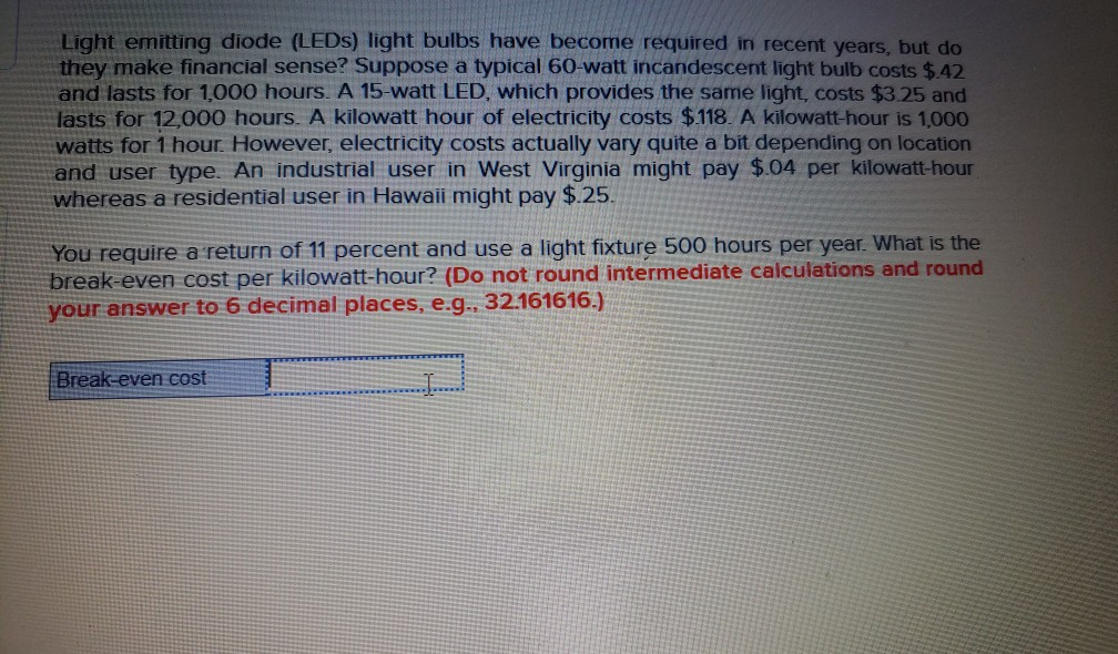  step by step solution. thanks Light emitting diode (LEDs) light bulbs