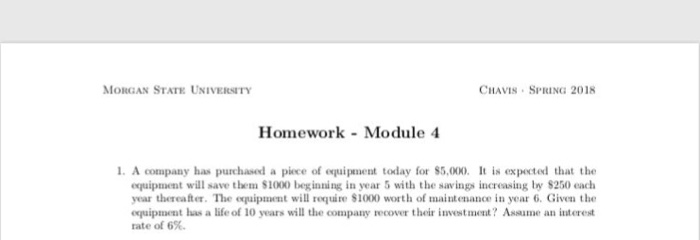  MORGAN STATE UNIVERSITY CHAVIS SPRING 2018 Homework-Module 4 1. A company