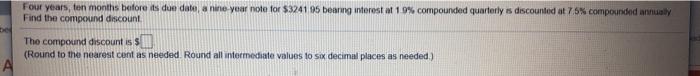  Four years, ten months before its due date a nine year