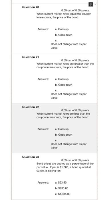  Question 70 0.59 out of 0.59 points When current market rates