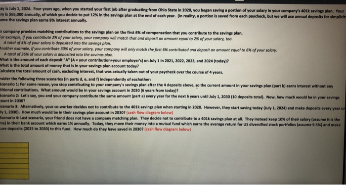 ) Today is July 1, 2024. Four ago, when you started ywr