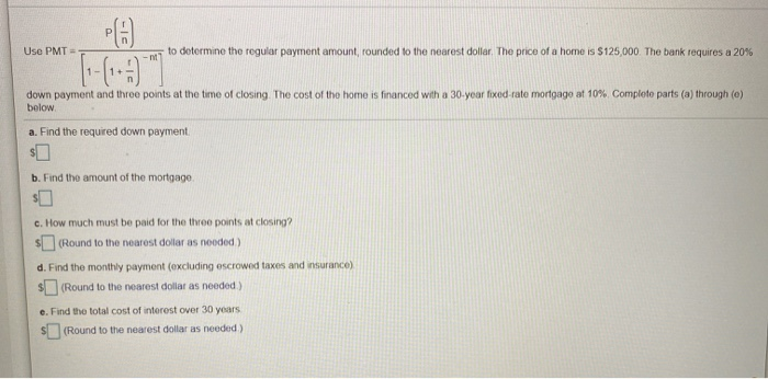  Use PMT- to determine the regular payment amount, rounded to the