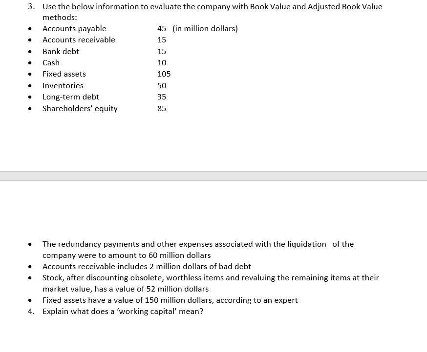. . 3. Use the below information to evaluate the company
