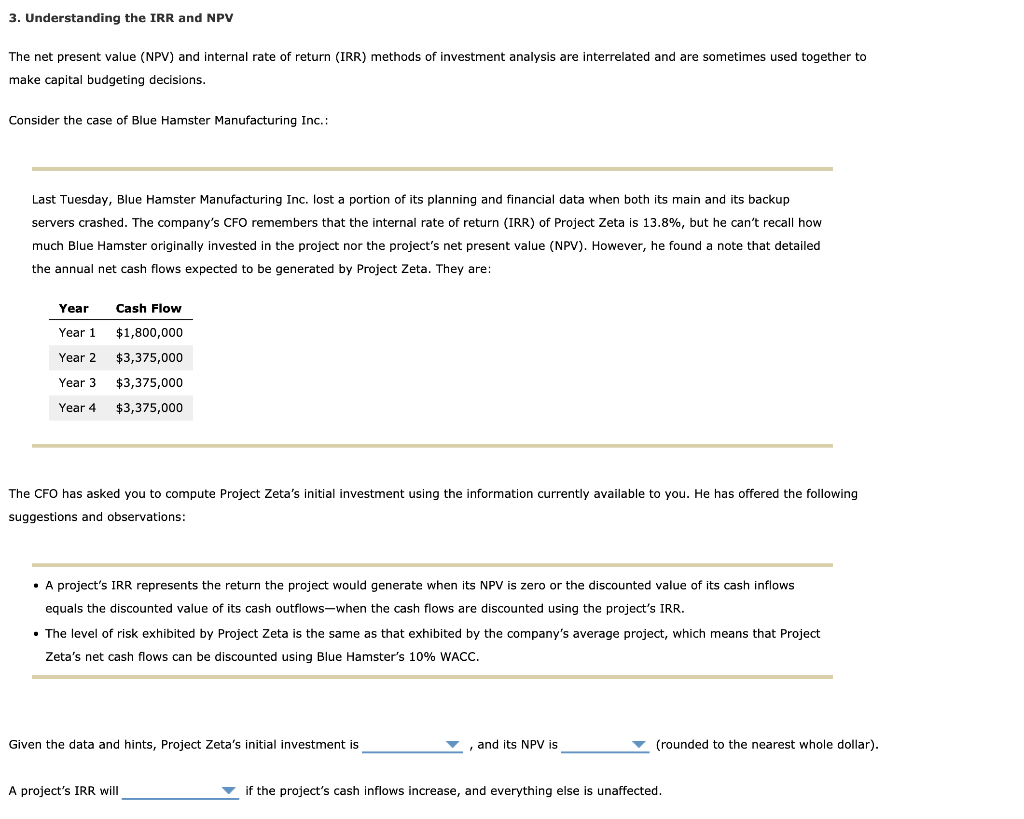  3. Understanding the IRR and NPV The net present value (NPV)