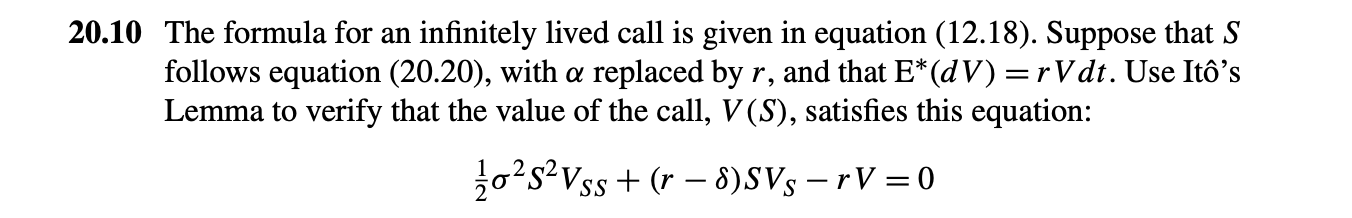  20.10 The formula for an infinitely lived call is given in