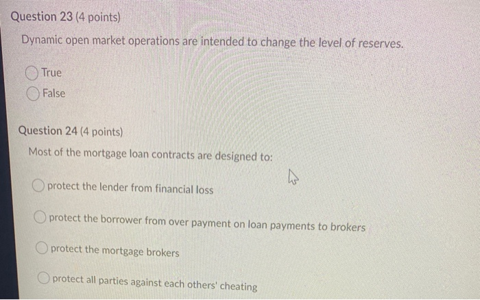  Question 23 (4 points) Dynamic open market operations are intended to