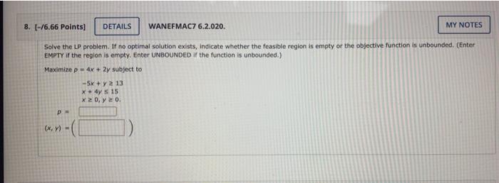  8. [-76.66 Points) DETAILS WANEFMAC7 6.2.020. MY NOTES Solve the LP