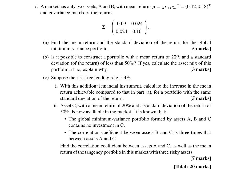 7. A market has only two assets, A and B, with