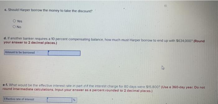 loan to take cash discount (LO8-1, 8-2) Harper Engine Company needs $634,000