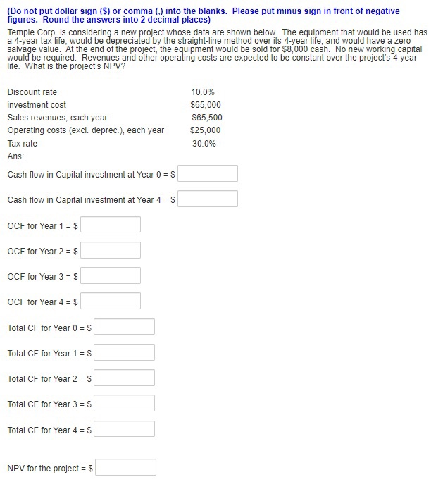  (Do not put dollar sign ($) or comma (,) into the