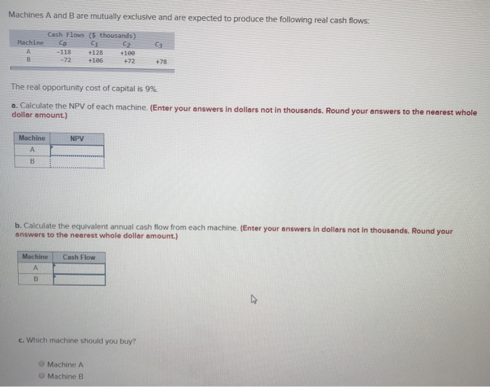  Machines A and B are mutually exclusive and are expected to