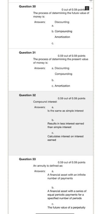  Question 30 O out of 0.59 points The process of determining