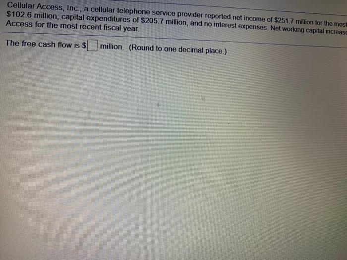  Cellular Access, Inc., a cellular telephone service provider reported net income