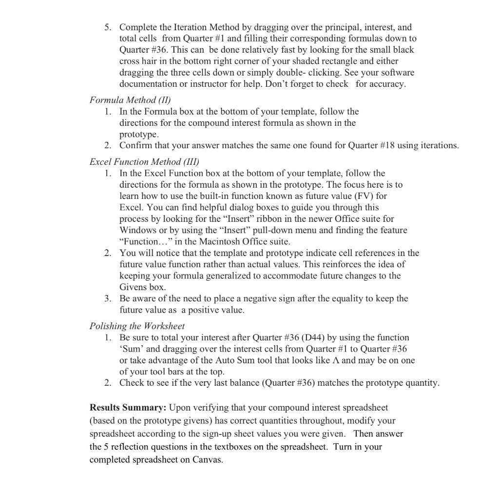 Review the compound interest formula from section 4-B of your text. Remember