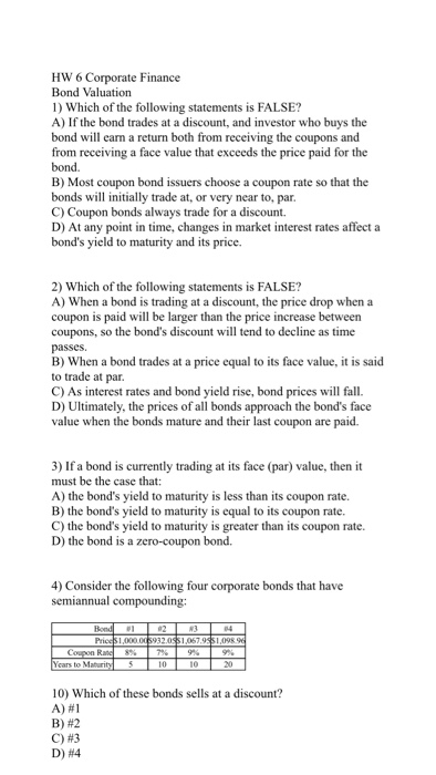 the following statements is FALSE? A) If a bond trades at a