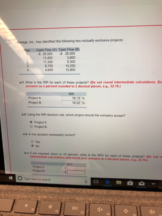  Garage, Inc., has identified the following two mutually exclusive projects: ear